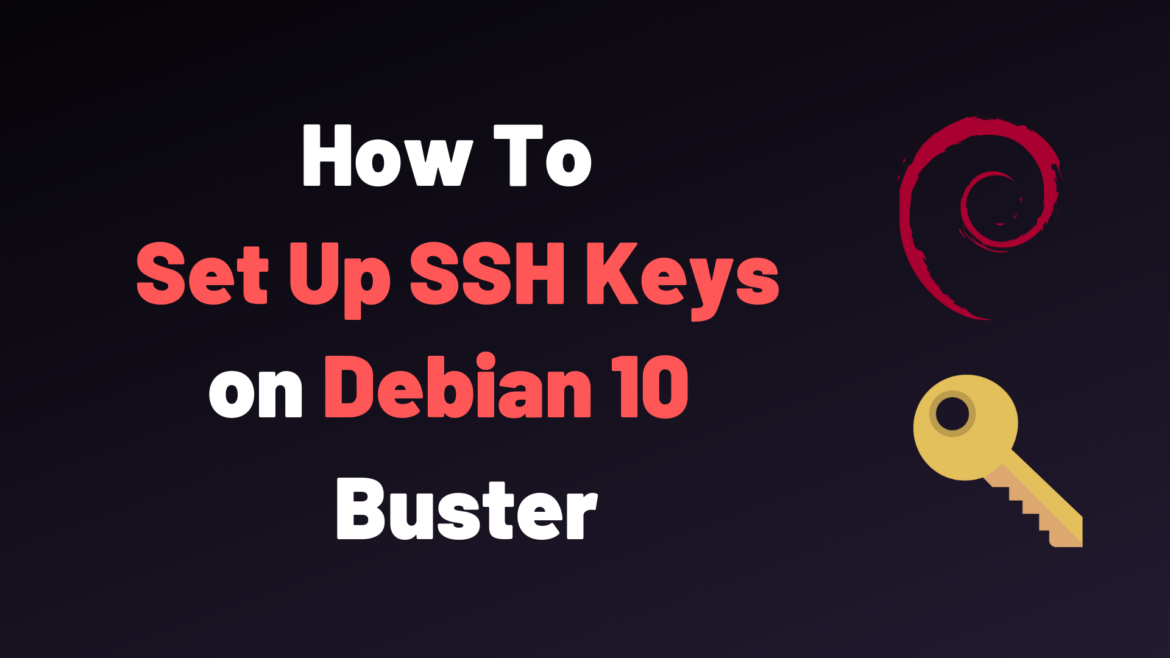 How To Set Up Ssh Keys On Debian 10 Buster Devconnected