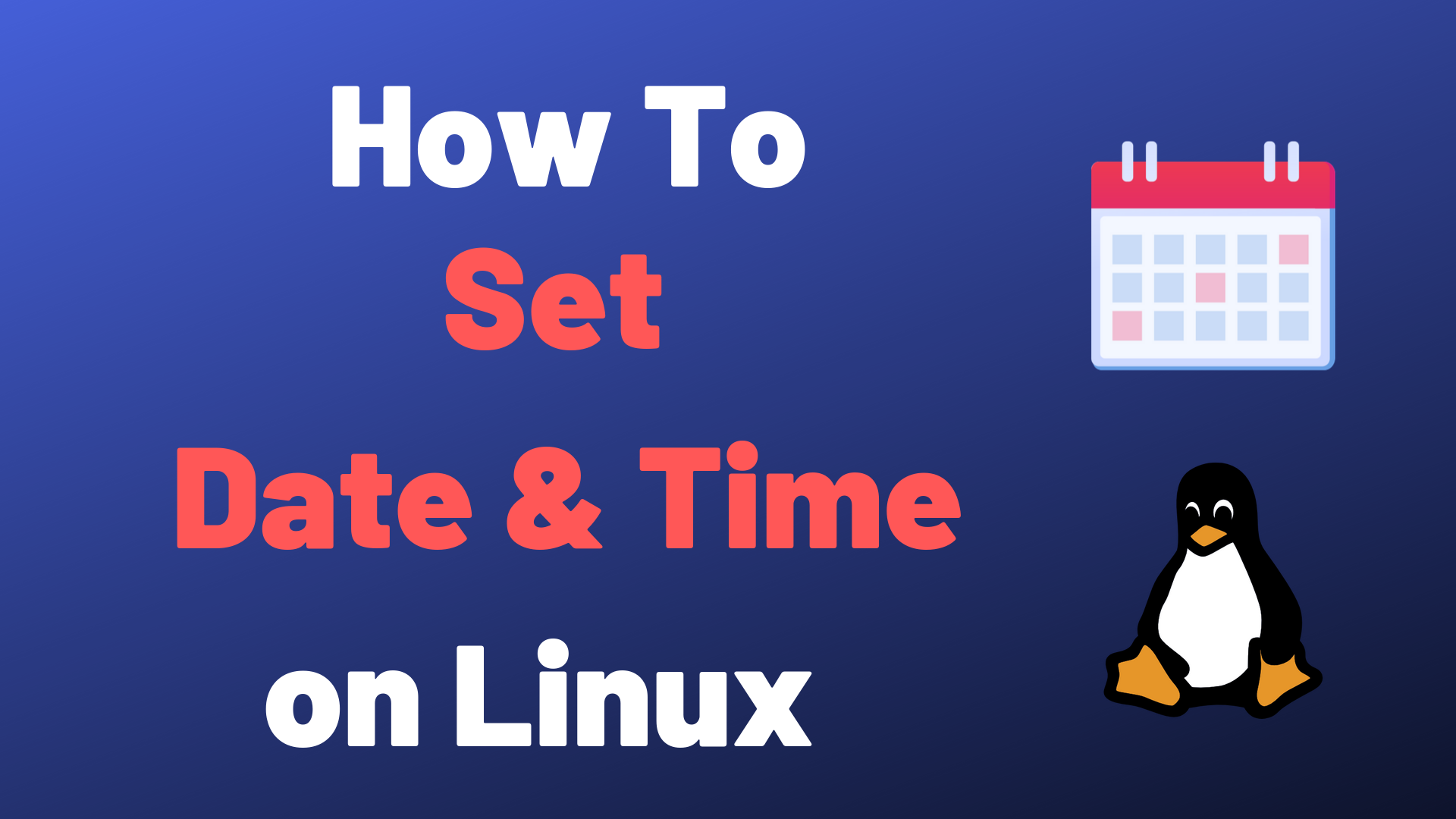 How To Set Date And Time On Linux Devconnected