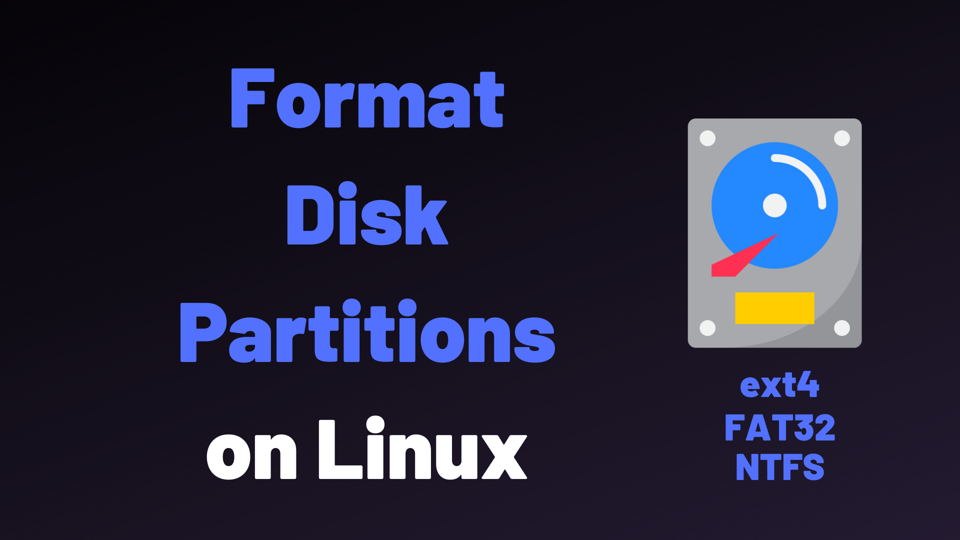 Hammer Ansigt opad Kilde How To Format Disk Partitions on Linux – devconnected