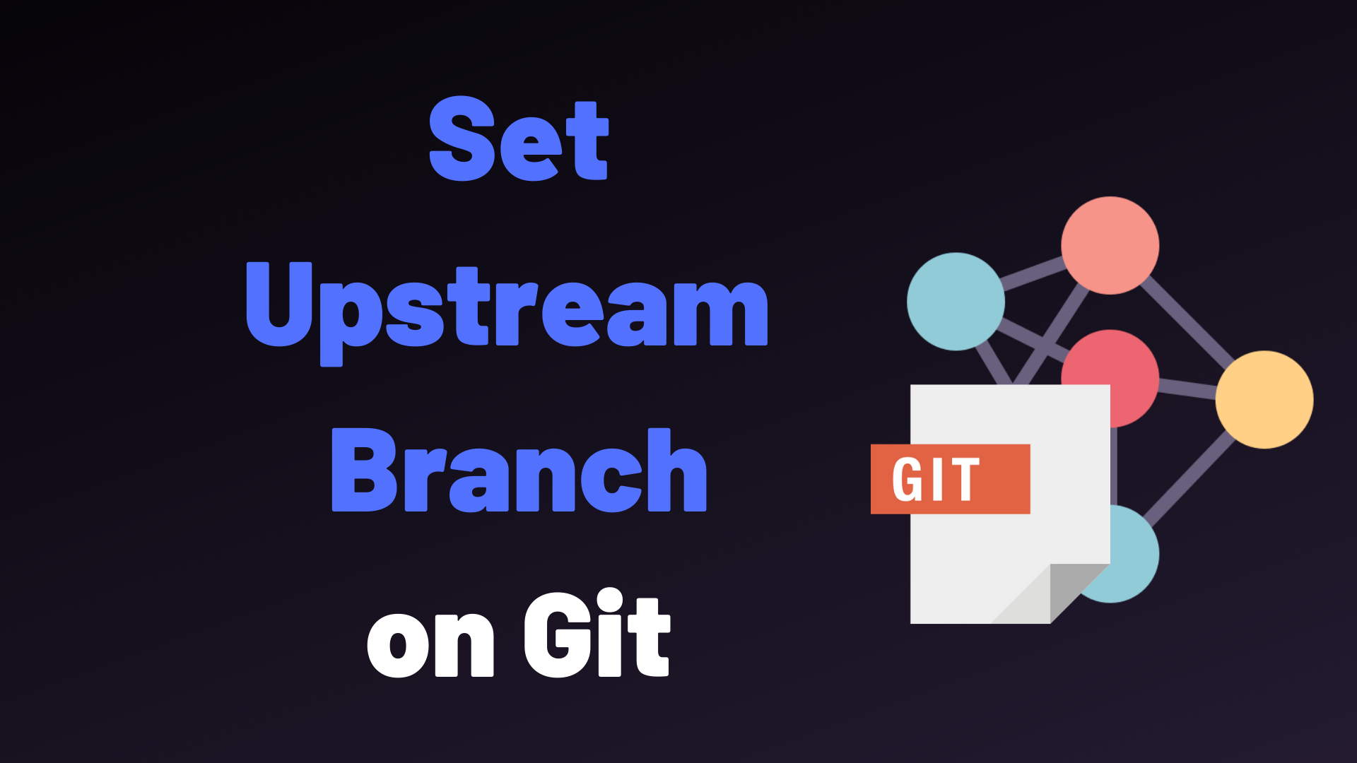 How To Set Upstream Branch on Git