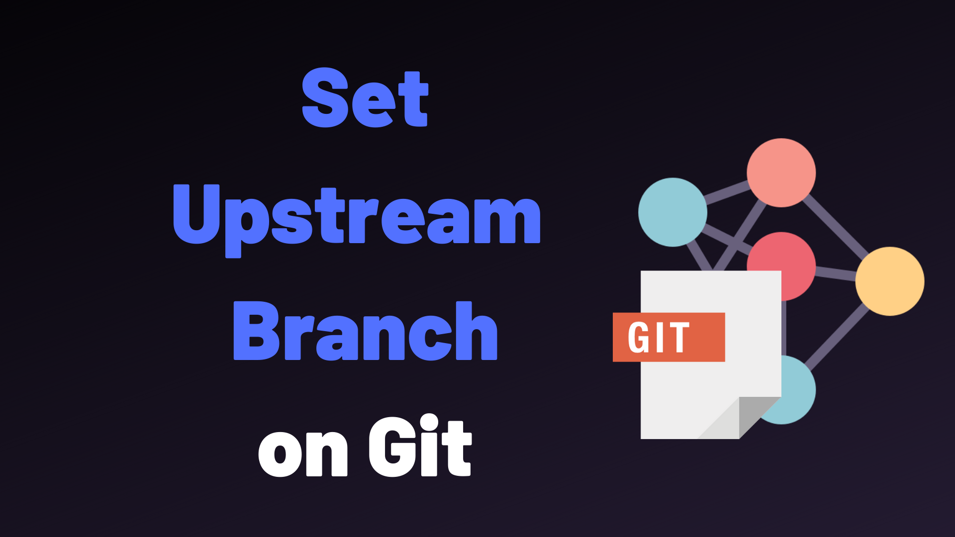 how-to-set-upstream-branch-on-git