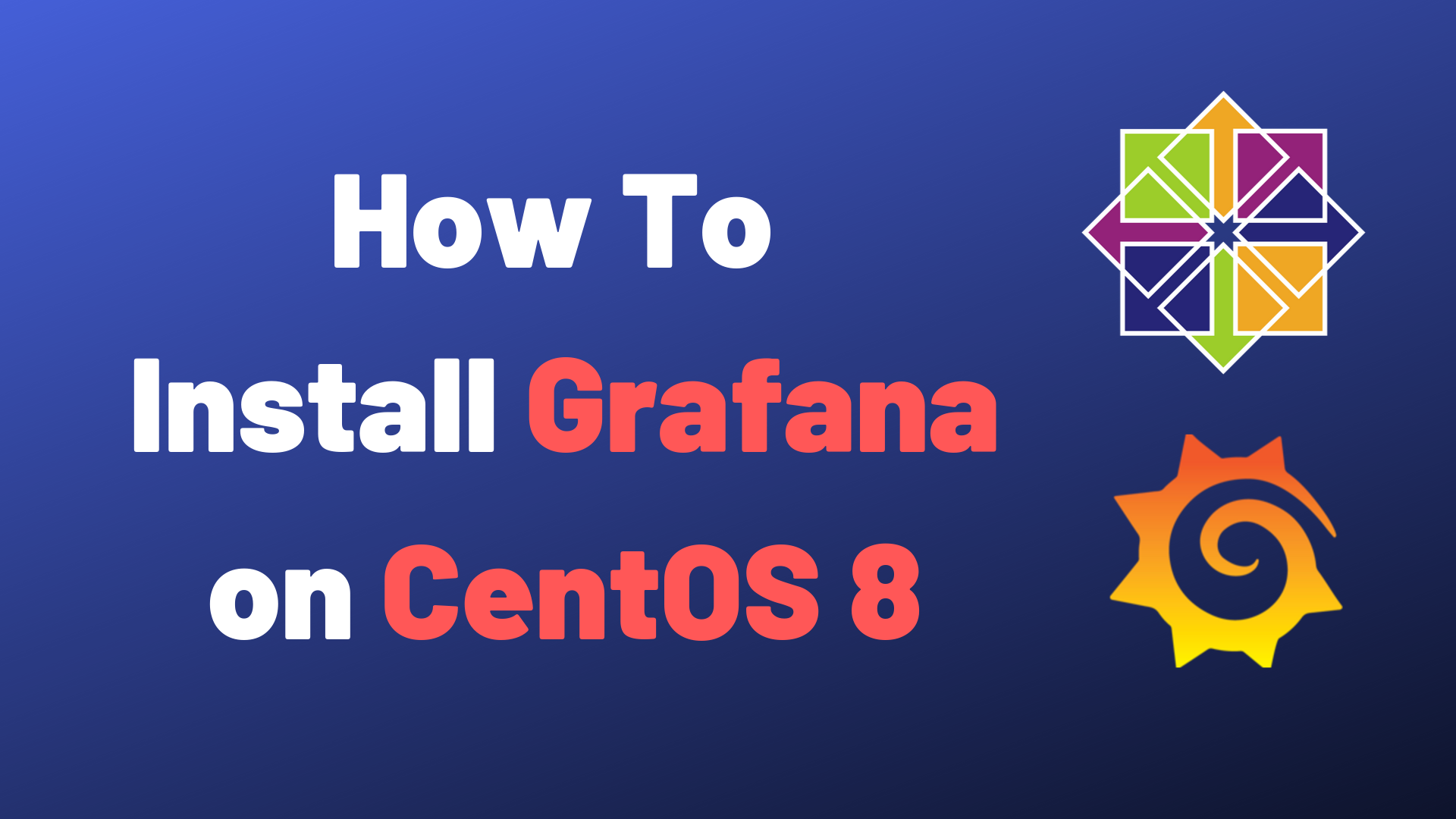 How To Install Grafana on CentOS 8