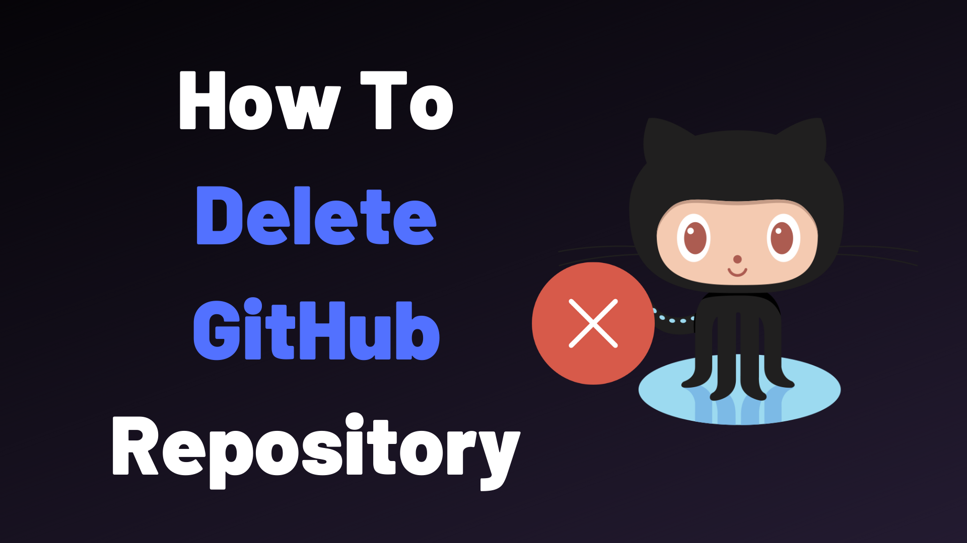 How To Delete A GitHub Repository – Devconnected