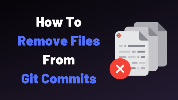 How To Remove Files From Git Commit – Devconnected