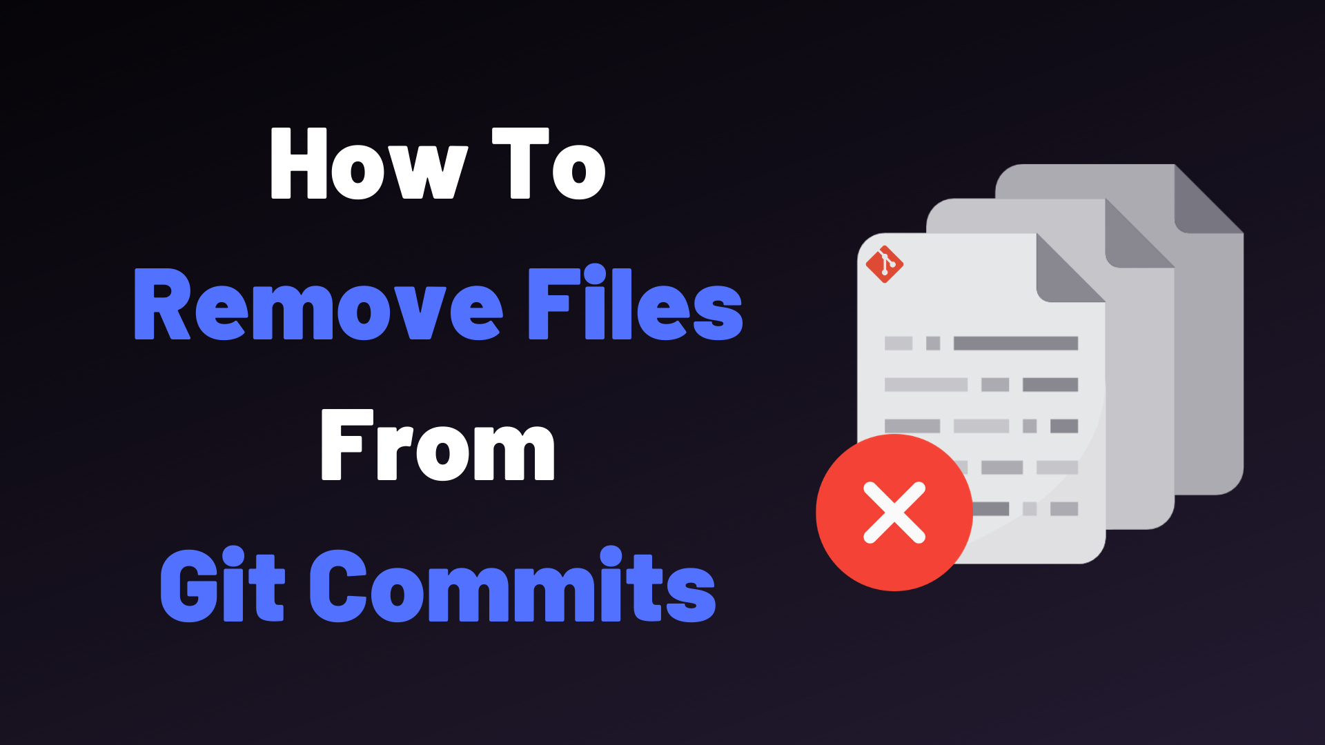 How To Remove Files From Git Commit