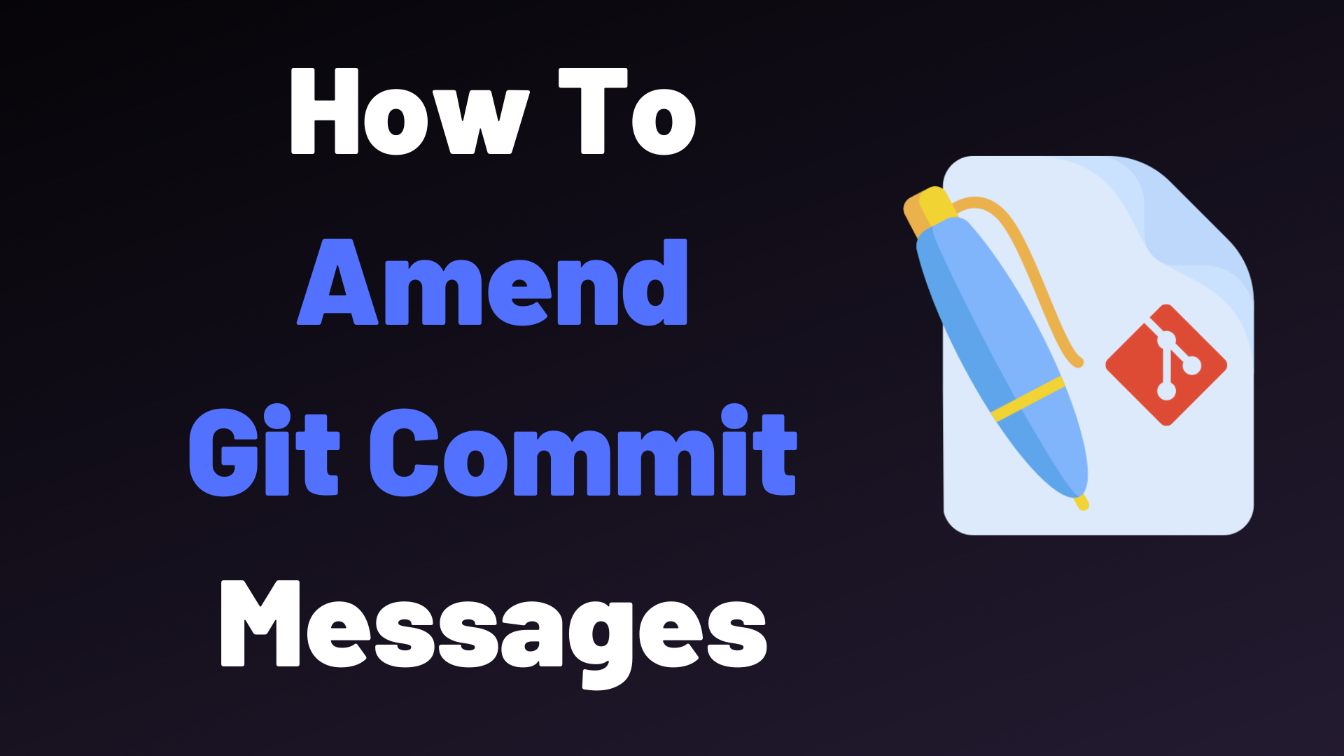 How To Amend Git Commit Message