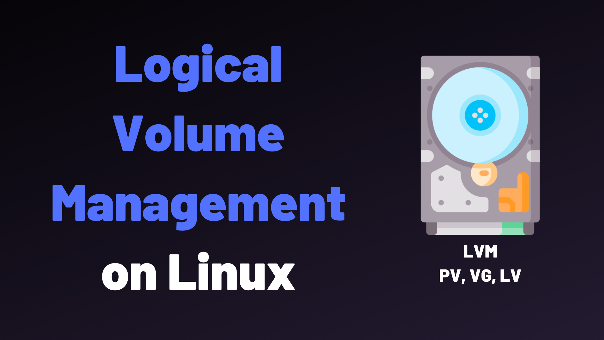 Logical Volume Management Explained on Linux