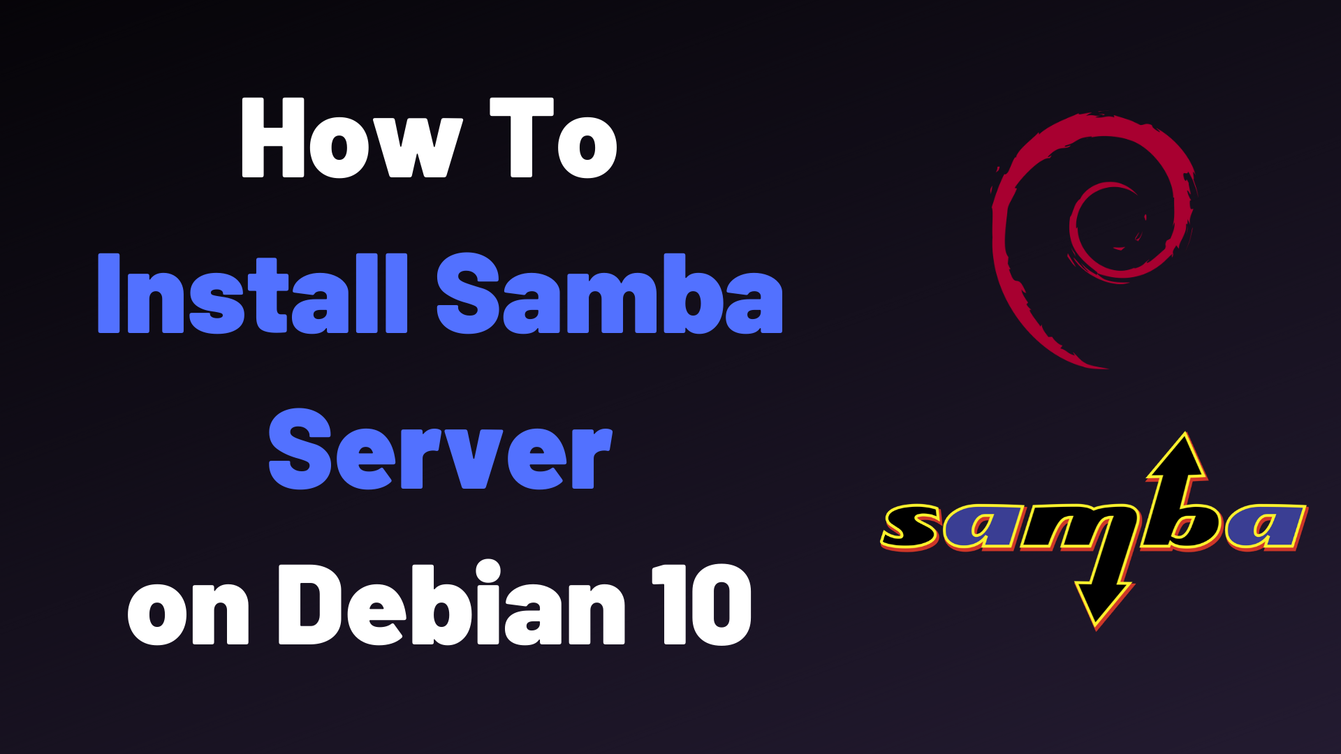 How To Install Samba on Debian 10 Buster