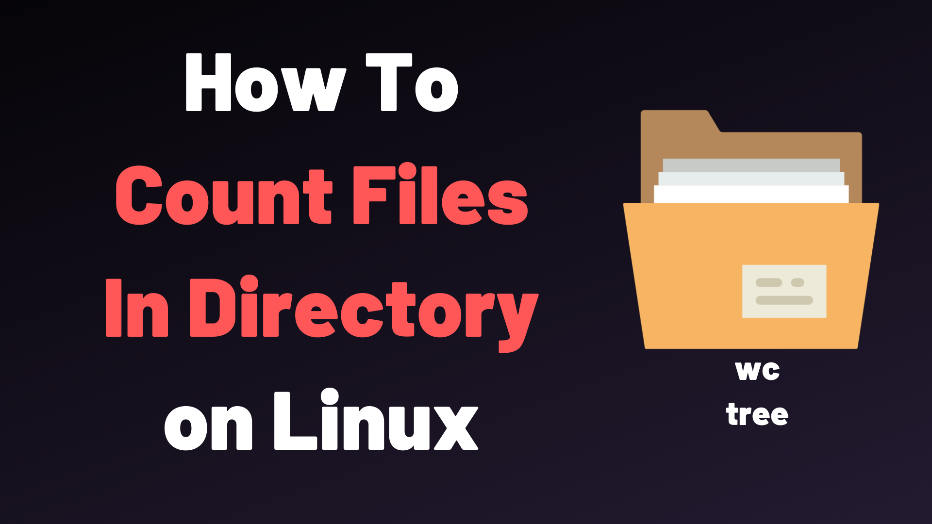 How To Count Files in Directory on Linux