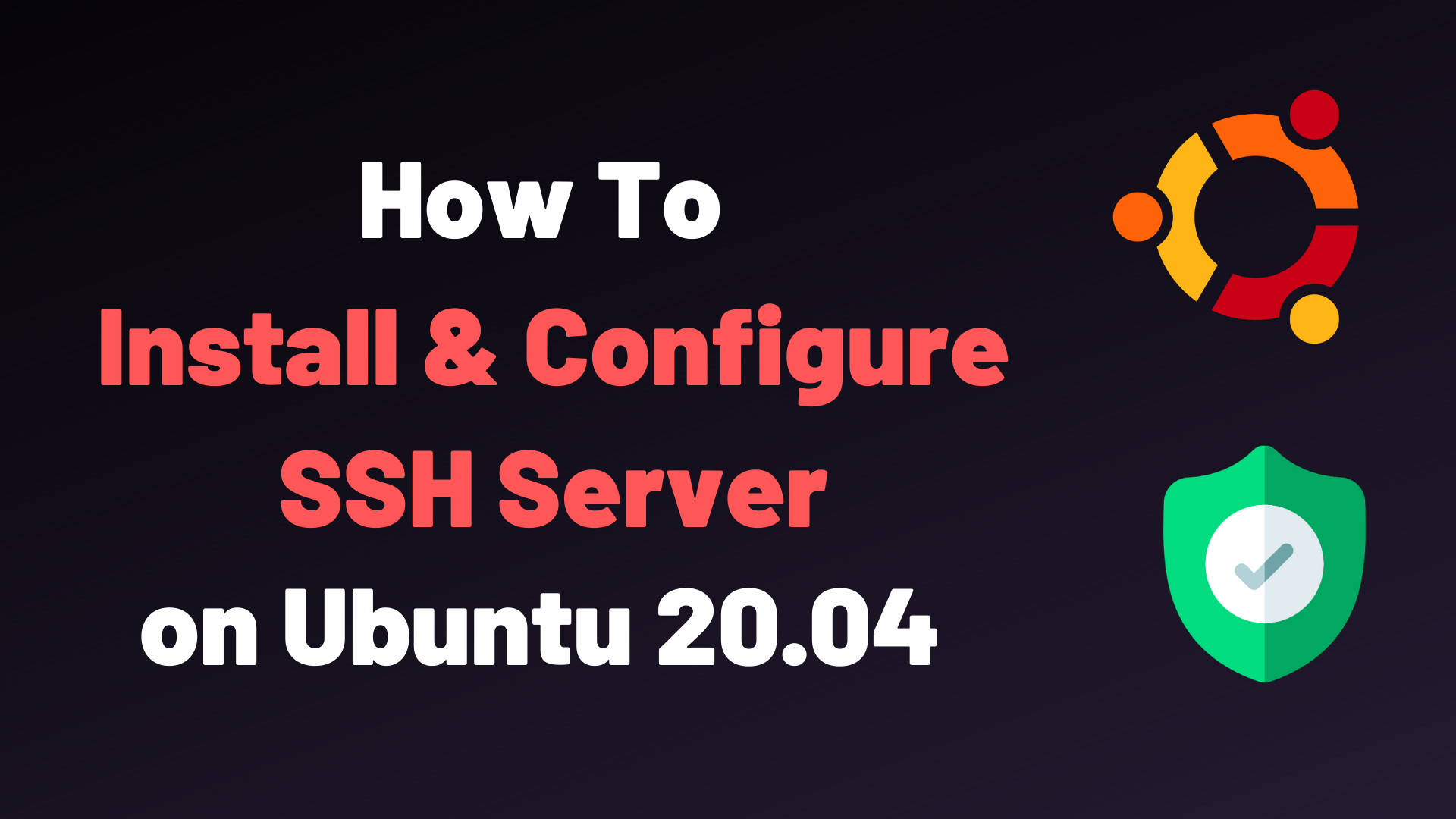 How To Install And Enable SSH Server On Ubuntu 20 04 Devconnected