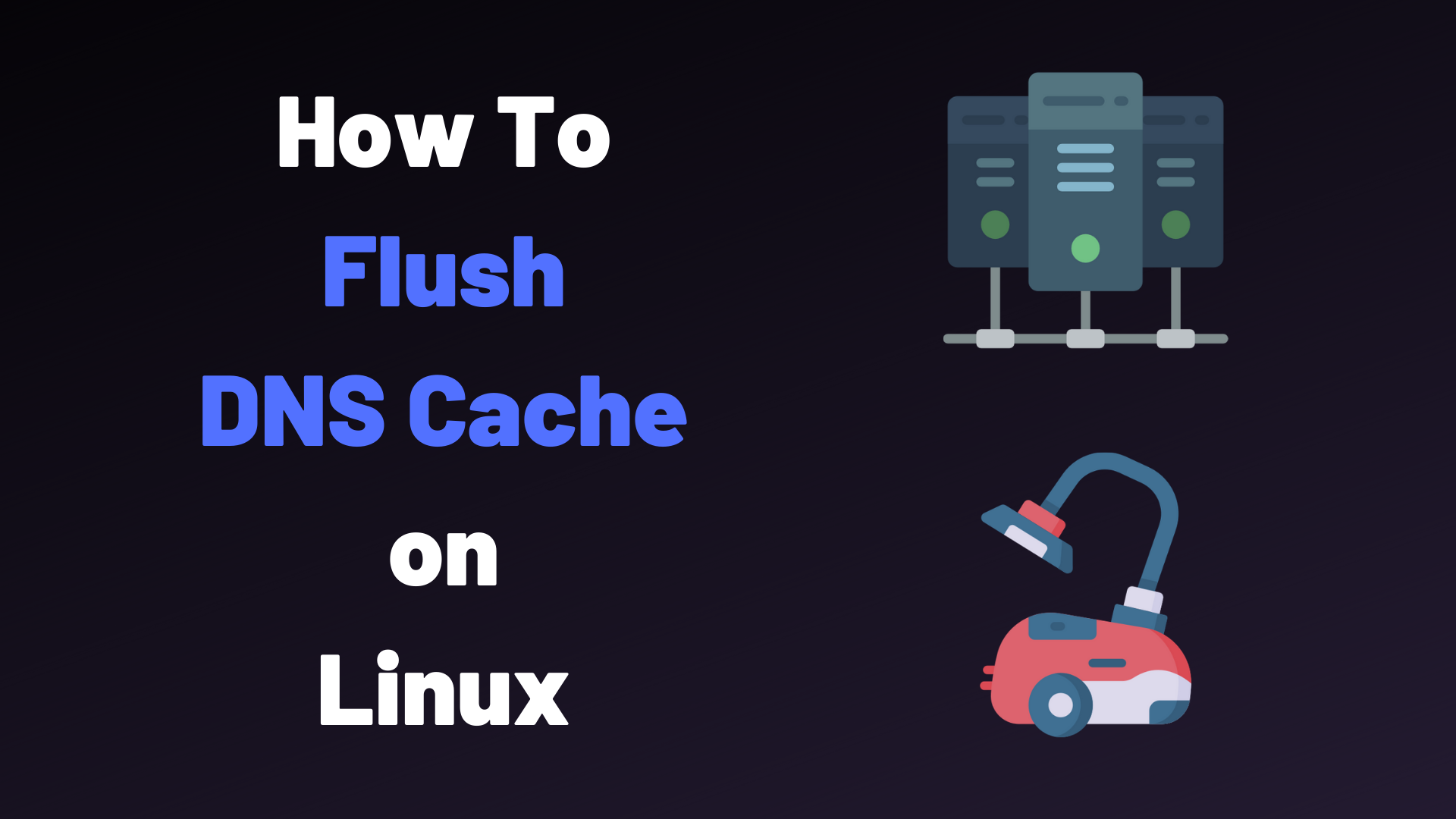 How To Flush DNS Cache on Linux – devconnected