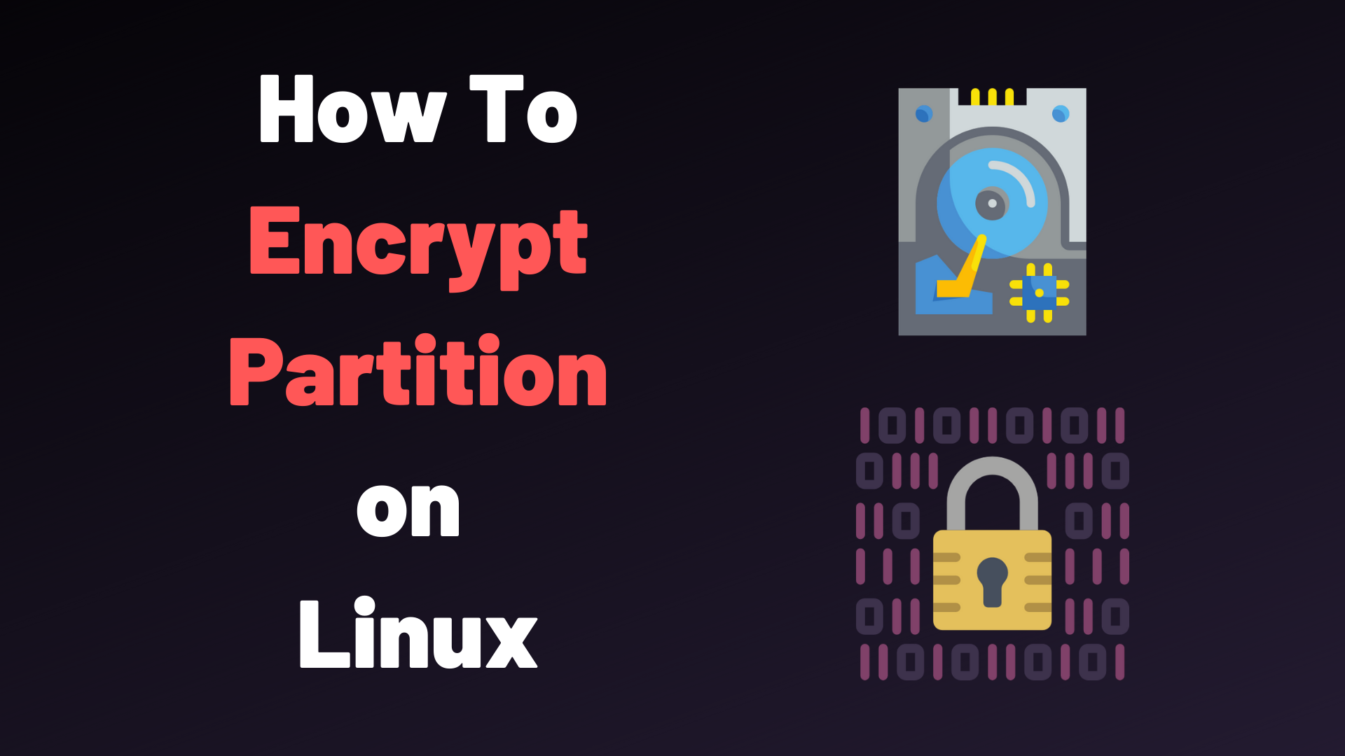 How To Encrypt Partition on Linux