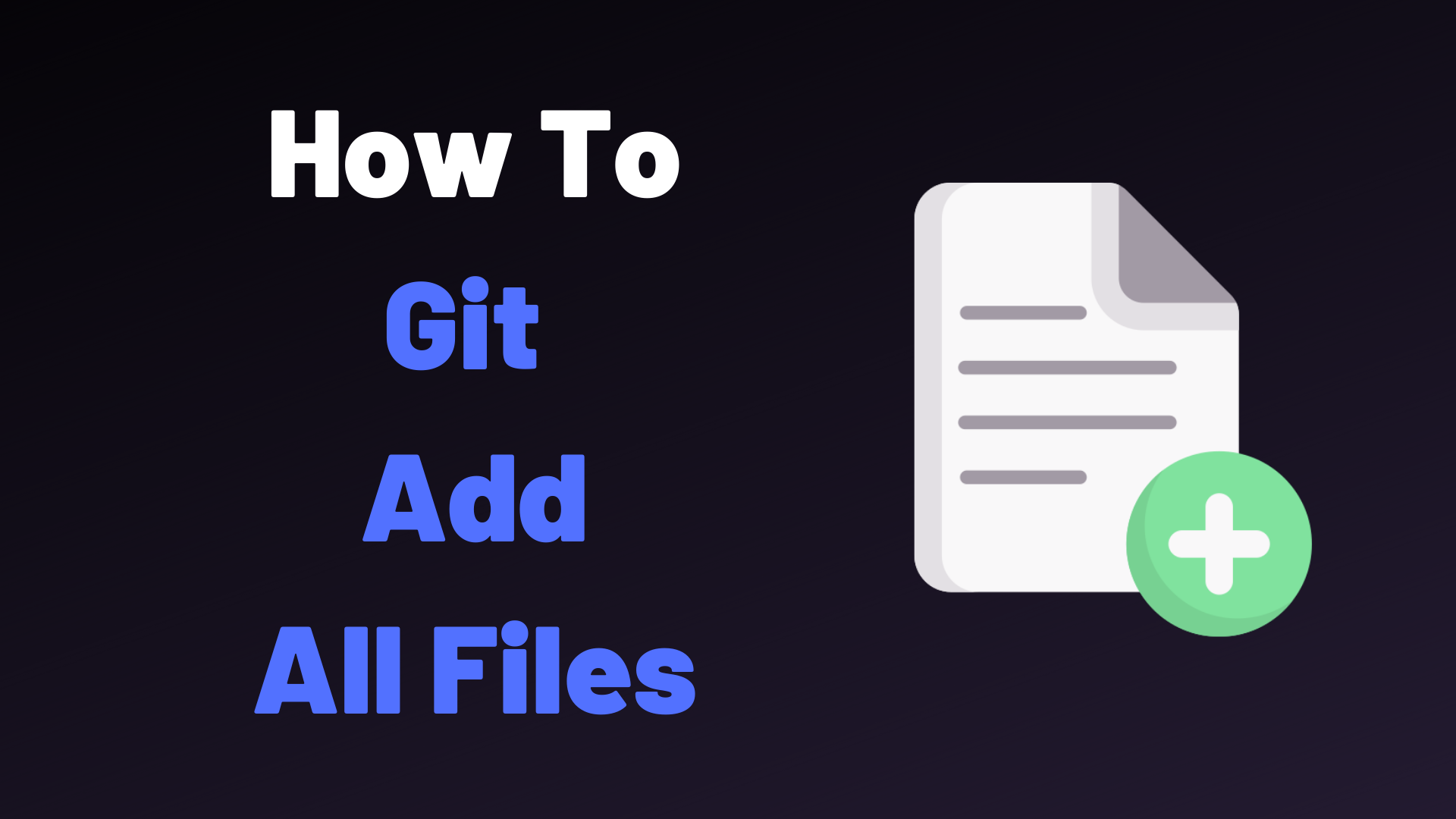 How To Git Add All Files