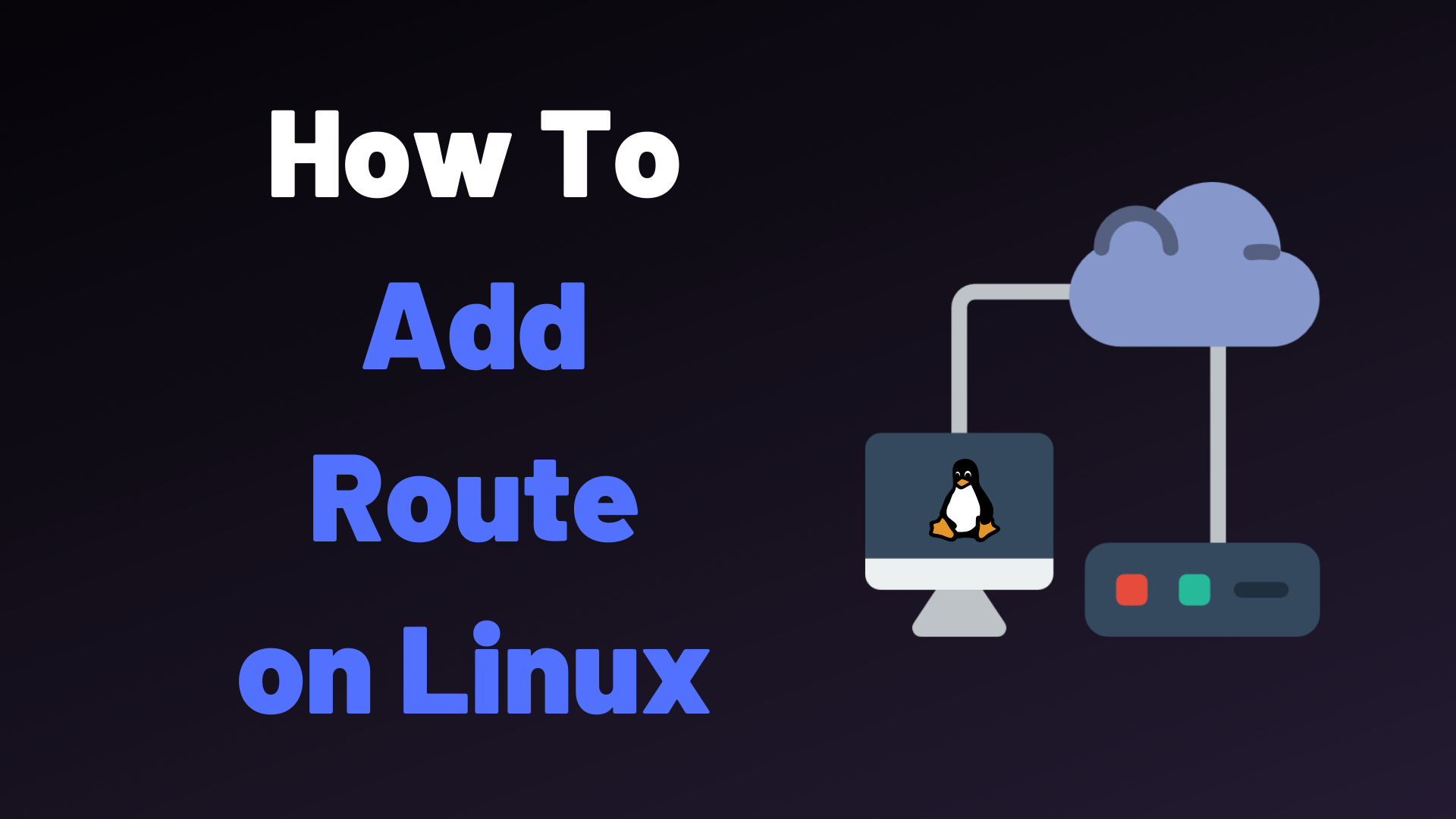 How To Add Route On Linux Devconnected